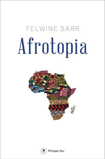 Afrotopia, Felwine Sarr