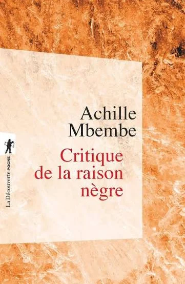 Critique de la raison nègre, Achille Mbembe