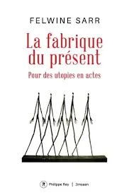 La fabrique du présent